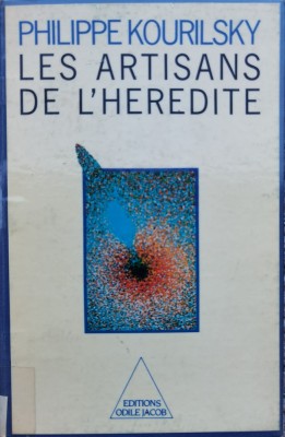 Les Artisans De L&amp;#039;heredite - Philippe Kourilsky , C809 foto