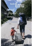 Jurnal la sfarsitul lumii. Partea II. 1 decembrie 2018 &amp;amp;ndash; 31 decembrie 2021 - Vasile Ernu