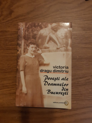 VICTORIA DRAGU-DIMITRIU Povesti ale Doamnelor din Bucuresti foto