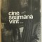Alexandra Titu - Cine seamana vant / vint ...