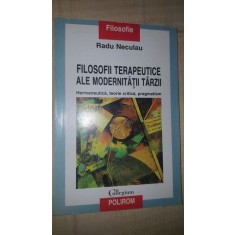 Filosofii terapeutice ale modernitatii tarzii- Radu Neculau
