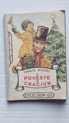 Poveste de Craciun. Charles Dickens, 1990, Ed Excelsior GS, 150 pagini foto