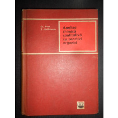 Gr. Popa - Analiza chimica cantitativa cu reactivi organici (1969, ed cartonata)