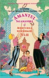 Amantul Salamandră sau aventurile neserioasei Julie - Anonim, Charles Georges Thomas Garnier, ed.