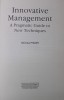 INNOVATIVE MANAGEMENT - A PRAGMATIC GUIDE TO NEW TECHNIQUES by NICOLA PHILLIPS , 1993