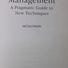 INNOVATIVE MANAGEMENT - A PRAGMATIC GUIDE TO NEW TECHNIQUES by NICOLA PHILLIPS , 1993