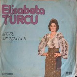 Disc Vinil Elisabeta Turcu - Argeș Argeșelule (Electrecord, 1977) Muzică Populară Rom&acirc;nească LP 33 RPM