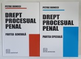 DREPT PROCESUAL PENAL ( PARTEA GENERALA / SPECIALA ) , VOLUMELE I - II de PETRE BUNECI , 2008