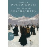 Fjodor Dostojewski - Die besten Geschichten