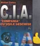 C.I.A. &quot;Compania&quot; cu usile inchise Stelian Turlea