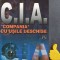 C.I.A. &quot;Compania&quot; cu usile inchise Stelian Turlea