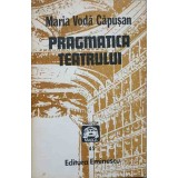 PRAGMATICA TEATRULUI-MARIA VODA CAPUSAN-223928
