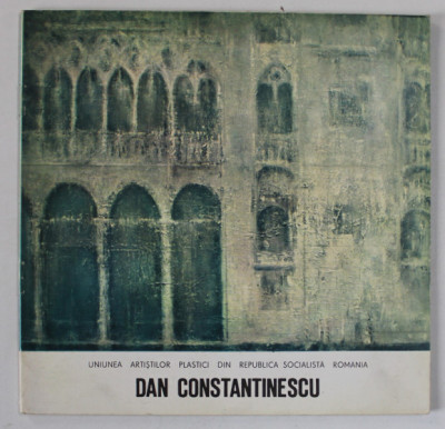 DAN CONSTANTINESCU ( COCORU &amp;#039;) , CATALOG DE EXPOZITIE , AUGUST 1989 foto