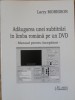 ADAUGAREA UNEI SUBTITRARI IN LIMBA ROMANA PE UN DVD. MANUAL PENTRU INCEPATORI-LARRY MORRISON-235280