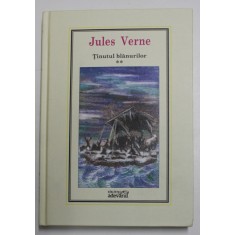 TINUTUL BLANURILOR de JULES VERNE , VOLUMUL II , 2010