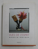 VUES DE L &#039;ESPRIT par QUENTIN BERTOUX , 2006