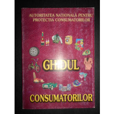 Ghidul Consumatorilor. Autoritatea nationala pentru protectia consumatorilor