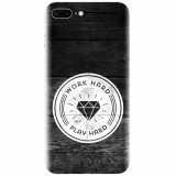 Husa silicon pentru Apple Iphone 7 Plus, Work Hard Play Hard