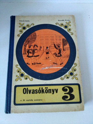 OLVASOKONYV 3, Manual limba maghiara clasa a IIIa, 1970, Ed Didactica si Ped. foto