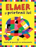 Elmer şi prietenii lui. Carte de povești cu autocolante - Paperback - David McKee - Pandora M