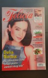 Revista FELICIA, anul V, nr. 204, 2010: Delia Nartea, alimentație sănătoasă...