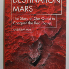 DESTINATION MARS by ANDREW MAY , 2017