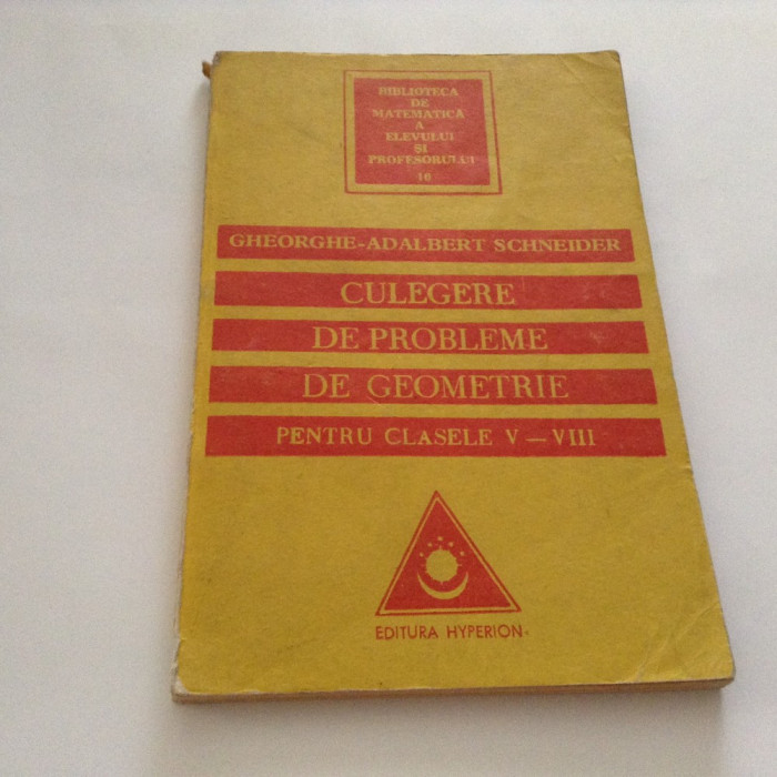 Culegere de probleme de Geometrie pentru clasele V-VIII, Gheorghe Schneider