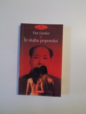 IN SLUJBA POPORULUI de YAN LIANKE , 2010 foto