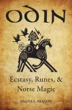 Odin: Ecstasy, Runes, &amp; Norse Magic