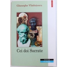 CEI DOI SOCRATE de GHEORGHE VLADUTESCU , 2001