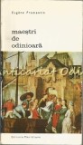 Cumpara ieftin Maestri de Odinioara - Eugene Fromentin, Meridiane 1969, Biografii, Biblioteca de Arta, 273 pagini