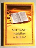Mit tanit valojaban a Biblia? Watchtower Bible and Tract Society of New York, 2006 *Rasfoieste, citeste!