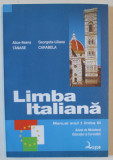 LIMBA ITALIANA , MANUAL , ANUL I , LIMBA III de ALICE - ILEANA TANASE si GEORGETA - LILIANA CARABELA , 2002