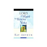 Lord, I Want to Know You: A Devotional Study on the Names of God