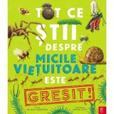 Tot ce stii despre micile vietuitoare este gresit