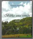 Biblia unui roman - Poezii - Octavia Gavrilescu Ed. Vicovia 2010 cartonata