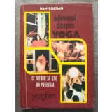 Dan Costian - Adevărul despre yoga: ce trebuie să știe un potențial yoghin