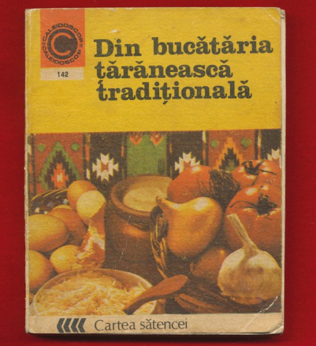 Caleidoscop 142 &quot;Din bucataria taraneasca traditionala&quot; Elena Rusu
