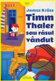 Timm Thaler sau r&acirc;sul v&acirc;ndut - Hardcover - James Kr&uuml;ss - Arthur