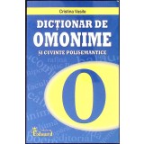 DICTIONAR DE OMONIME SI CUVINTE POLISEMANTICE-CRISTINA VASILE-259230