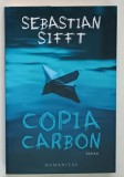 COPIA CARBON de SEBASTIAN SIFFT , roman , 2021