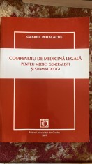 COMPENDIU DE MEDICINA LEGALA,GABRIEL MIHALACHE/Ed.UNIVERSITATII din ORADEA,2007 foto