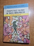 carte pentru copii - peripetiile alisei in tara minunilor - lewis carroll - colectia biblioteca pentru toti - din anul 1976