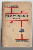 Trotusenii - N. D. D&#039;Argenta, Ed. Cultura romaneasca, brosata
