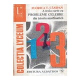 Florica T. Campan - A treia carte cu probleme celebre din istoria