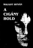 A Cig&aacute;ny Hold - Malgot Istv&aacute;n