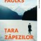 Tara zapezilor - Sebastian Faulks