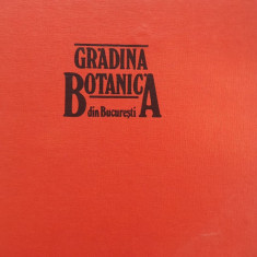 Gradina Botanica din Bucuresti, V Diaconescu, editie cartonata 1982