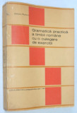 Gramatica practica a limbii romane cu o culegere de exercitii 1971/, Clasa 7, Limba Romana