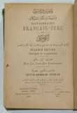 DICTIONNAIRE FRANCAIS - TURC par CH. SAMY - BEY FRASCHERY , 1898
